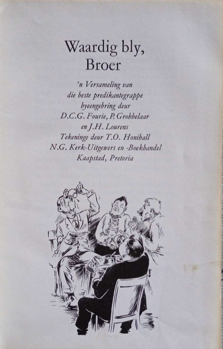 Waardig Bly, Broer: 'n Versameling van die Beste Predikantgrappe [Afrikaans] | D.C.G. Fourie, P. ...
