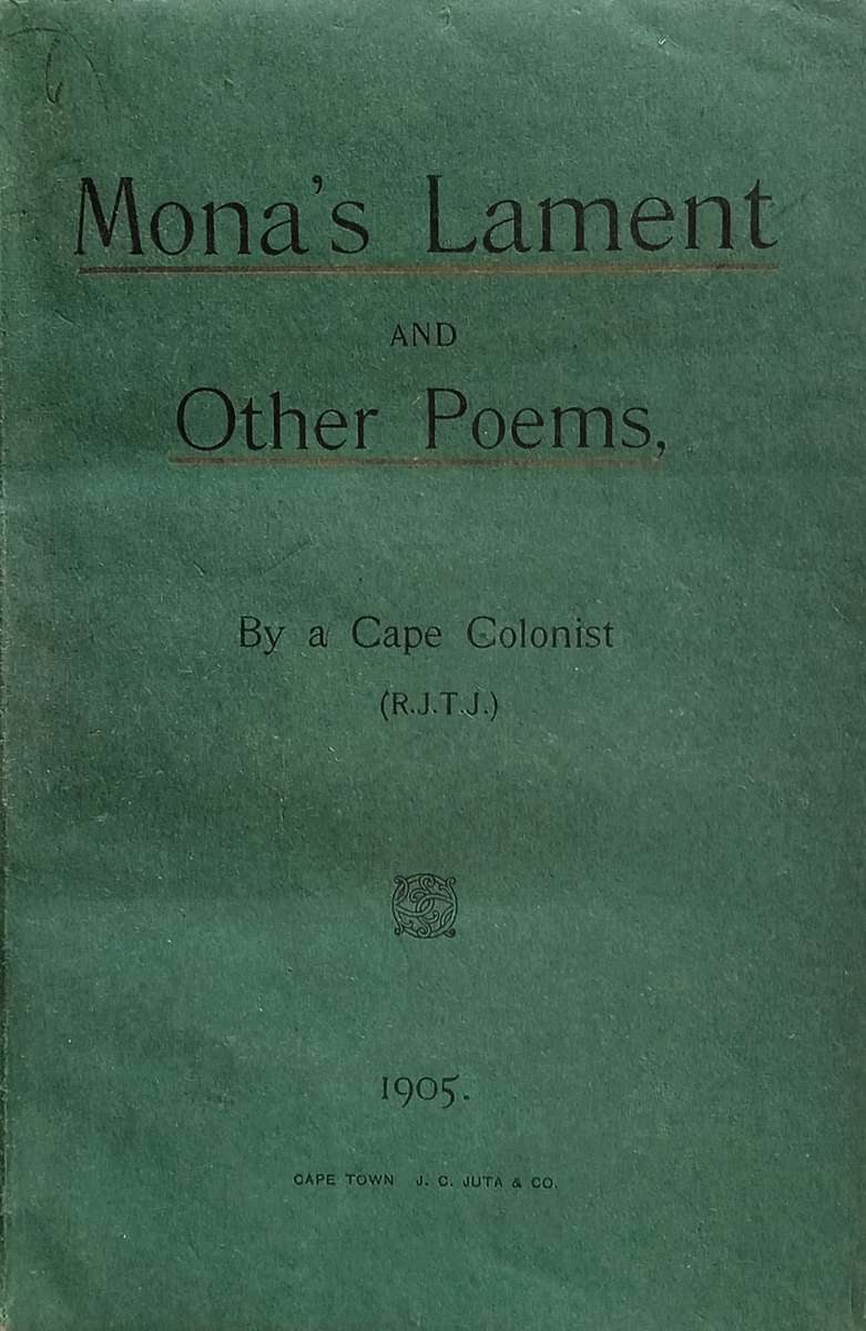 Mona's Lament and Other Poems | By a Cape Colonist (Robert James T. Jefferson)