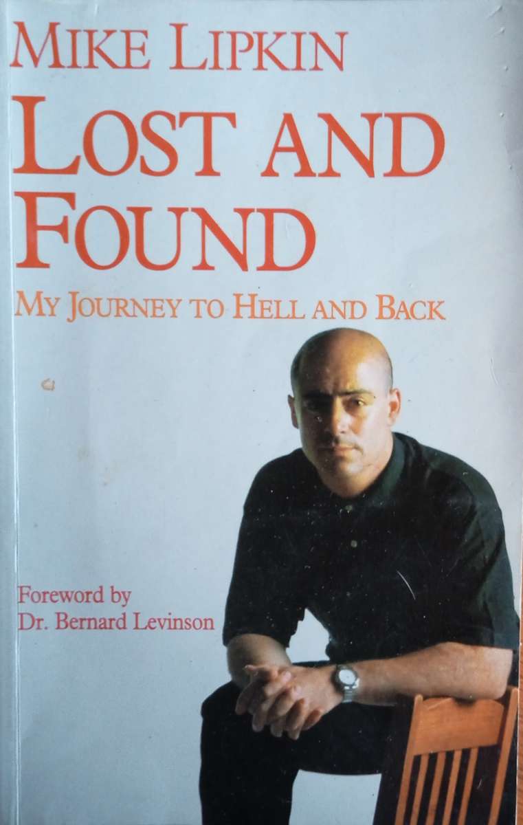 Lost and Found: My Journey to Hell and Back | Mike Lipkin