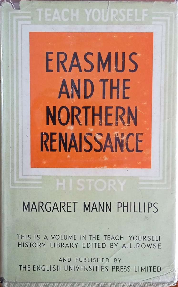 Erasmus and the Northern Renaissance | Margaret Mann Phillips