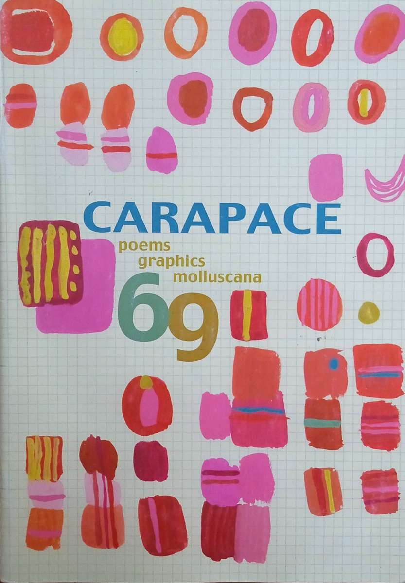 Carapace 69: Poems, Graphics, Molluscana | Various