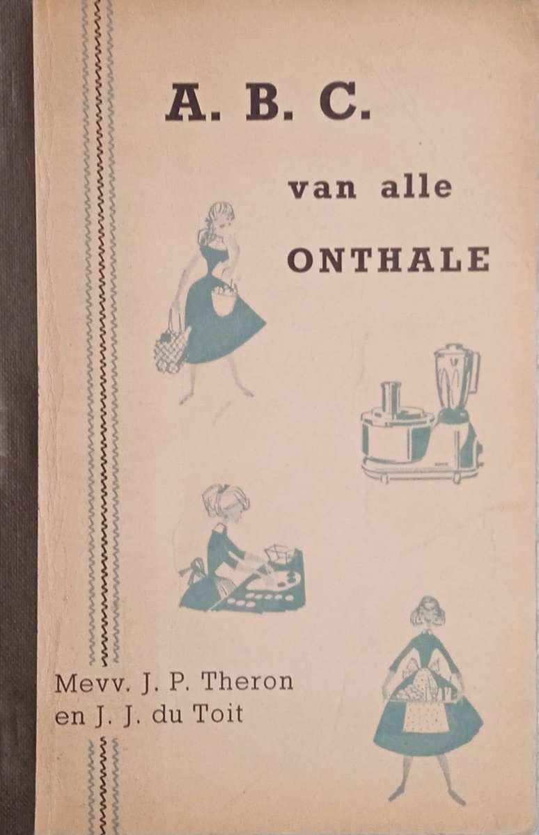 A.B.C. van Onthale [Afrikaans] | Mevv. J.P. Theron, J.J. du Toit