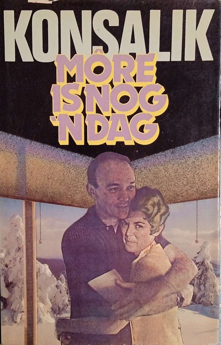 Môre is Nog n Dag [Afrikaans] | Heinz G. Konsalik