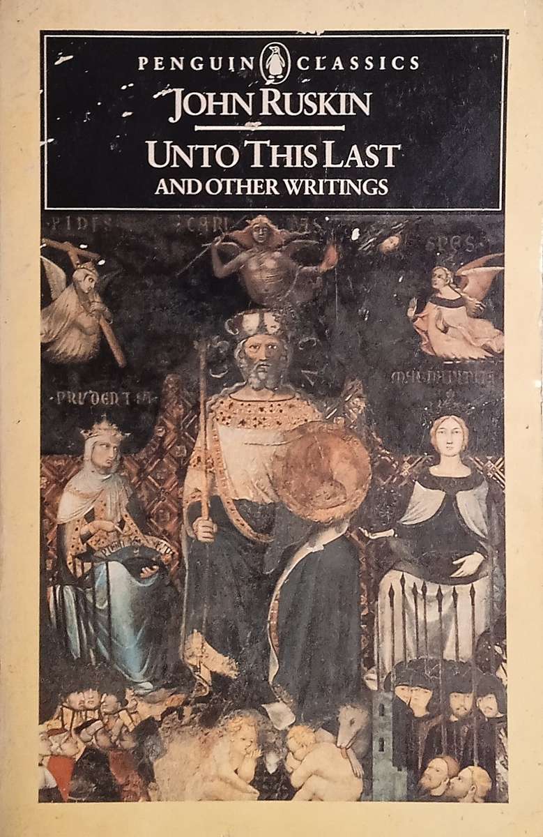 Unto This Last and Other Writings | John Ruskin