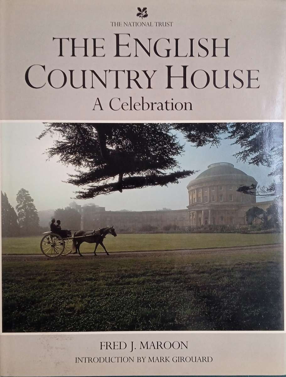 The English Country House: A Celebration | Fred J. Maroon