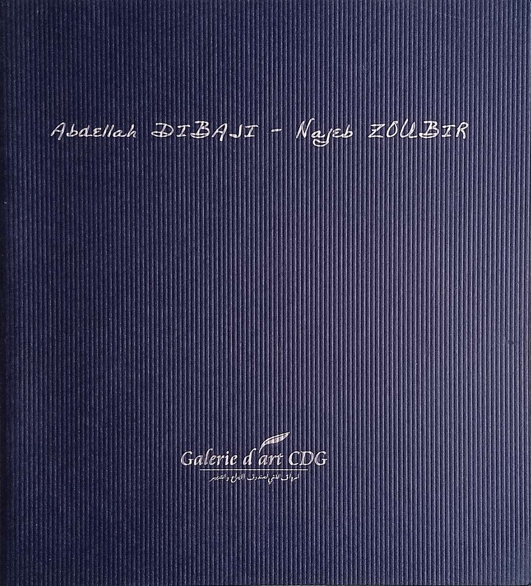 Abdellah Dibaji - Najeb Zoubir [Art catalogue] [French]