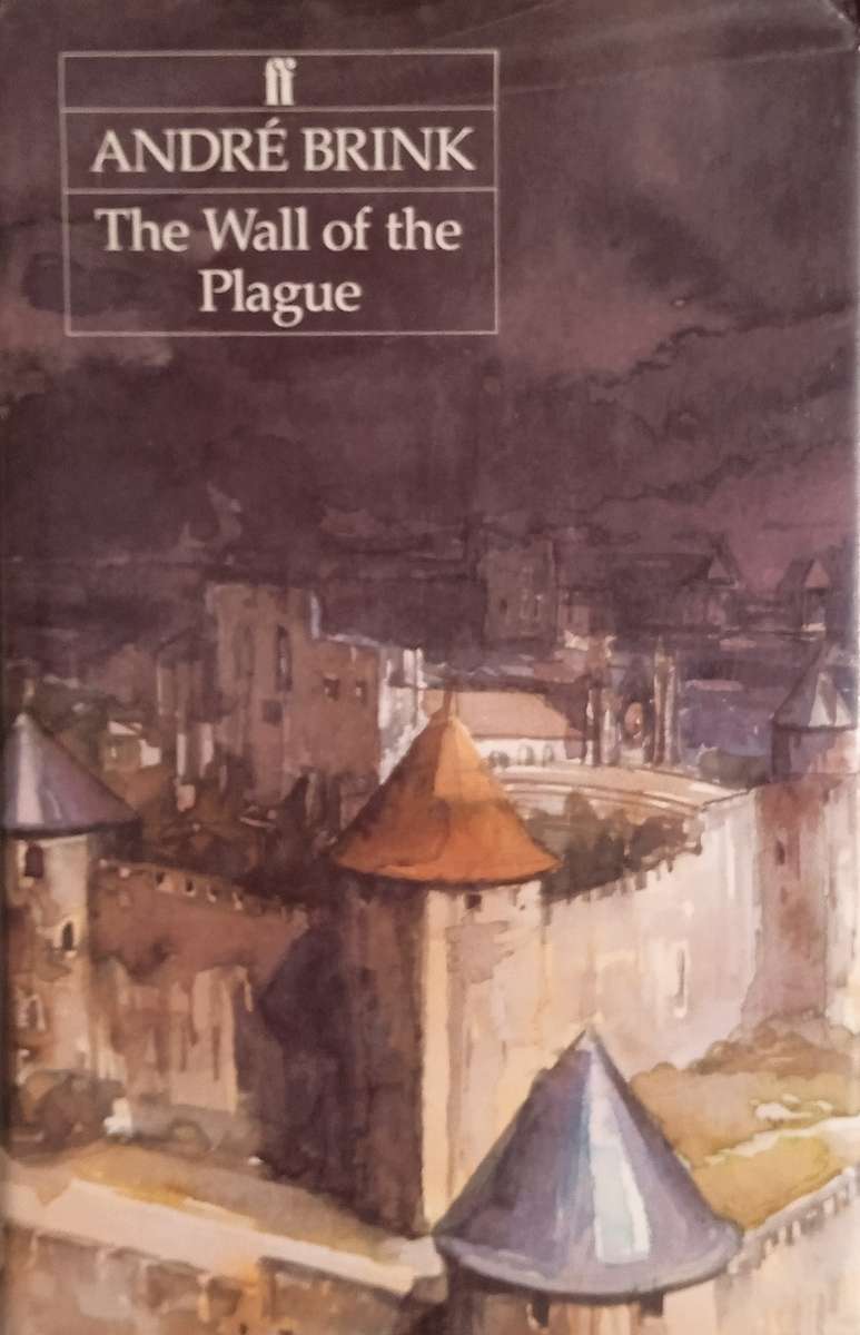 The Wall of the Plague | André Brink