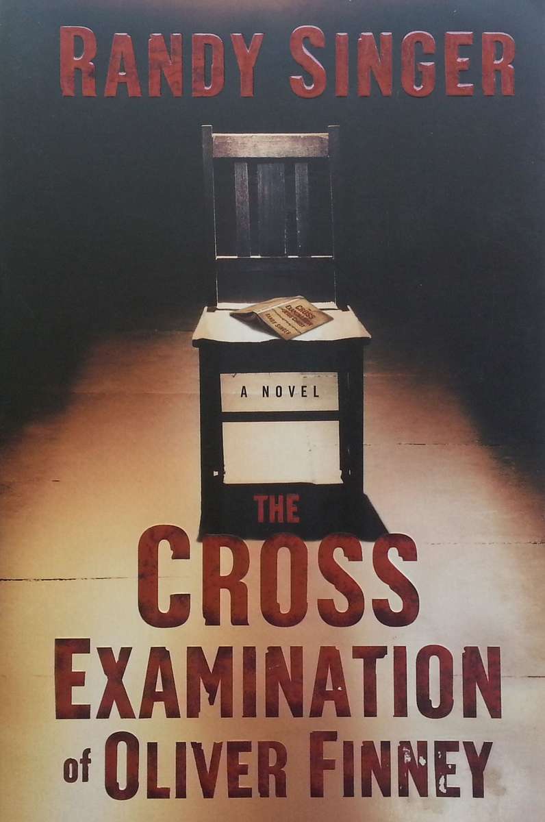 The Cross Examination of Oliver Finney | Randy Singer