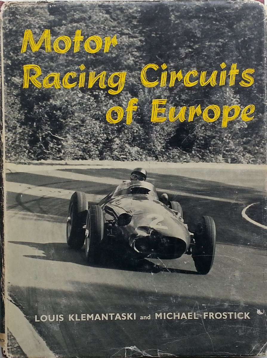Motor Racing Circuits of Europe | Louis Klemantaski & Michael Frostick