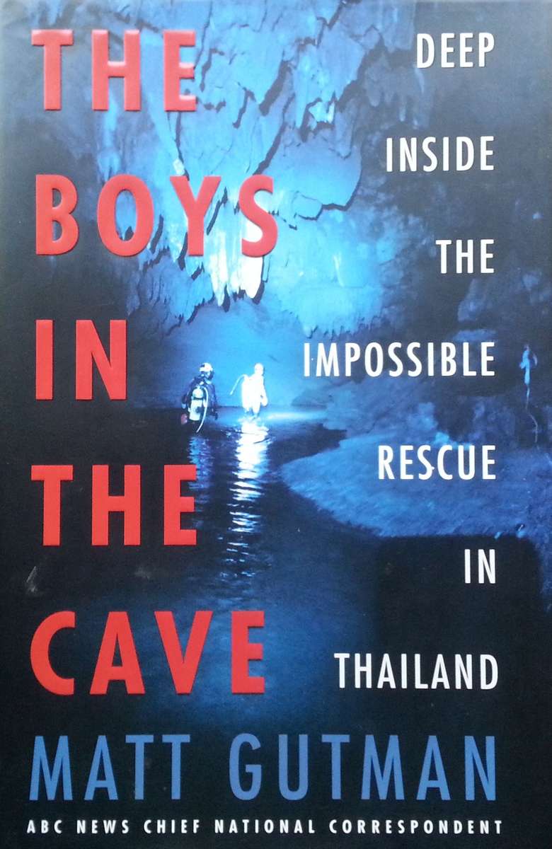 The Boys in the Cave: Deep Inside the Impossible Rescue in Thailand | Matt Gutman