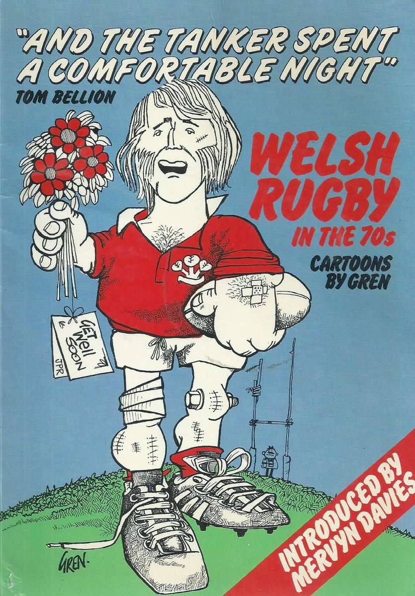 "And the Tanker Spent a Comfortable Night": Welsh Rugby in the 70's (Cartoons) | Gren