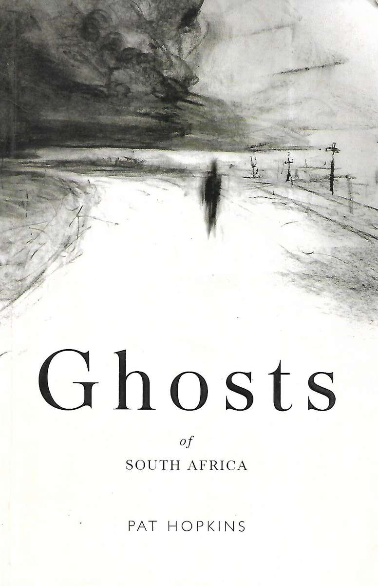 Ghosts of South Africa | Pat Hopkins
