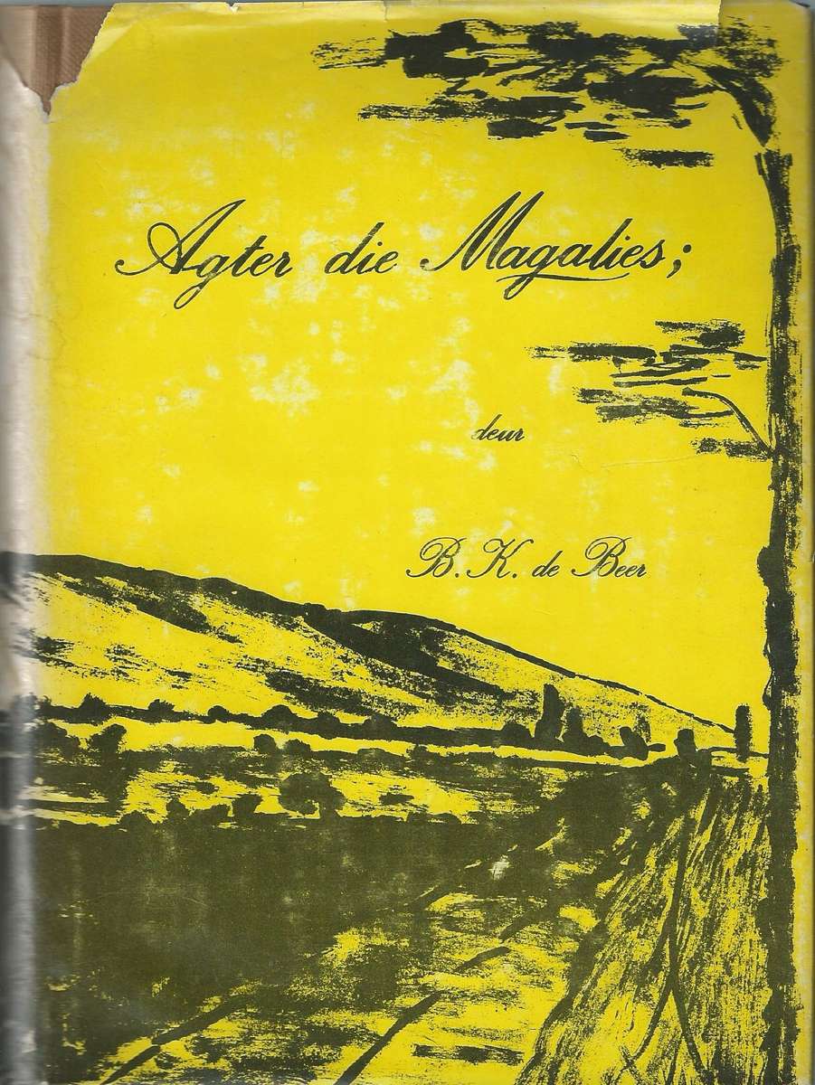 Agter die Magalies (Afrikaans) | B. K. de Beer