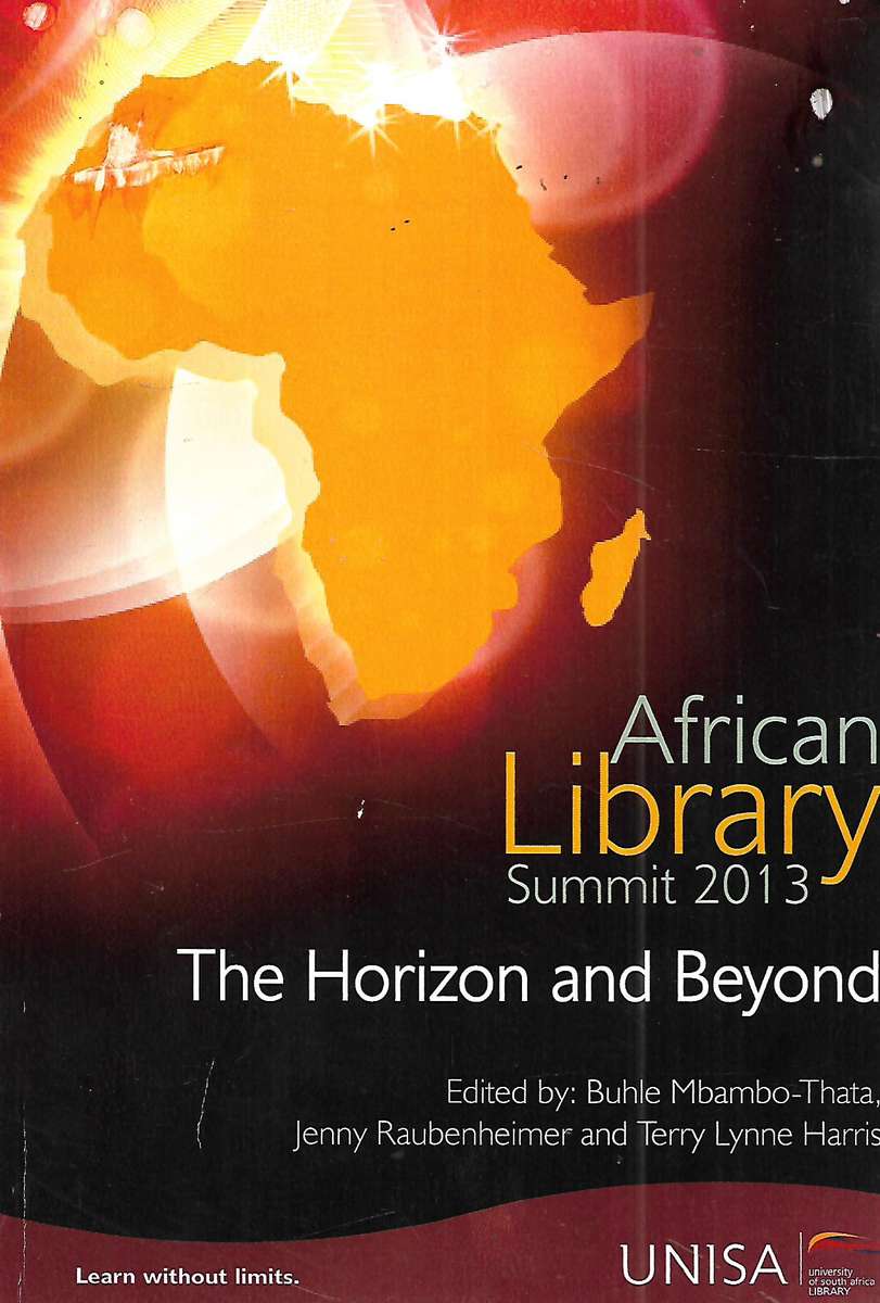 African Library Summit 2013: The Horizon and Beyond | Buhle Mbambo-Thata, et al. (Eds.)