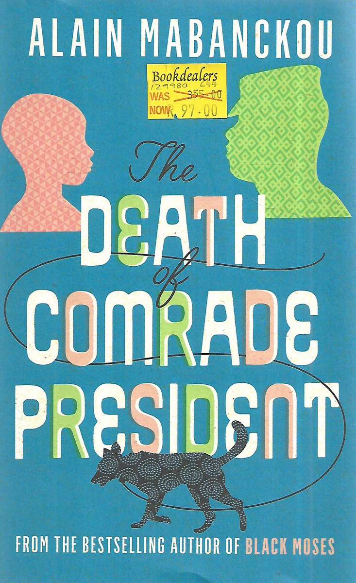 The Death of Comrade President | Alain Mabanckou