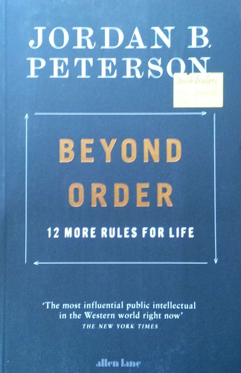 Beyond Order: 12 More Rules for Life | Jordan B. Peterson