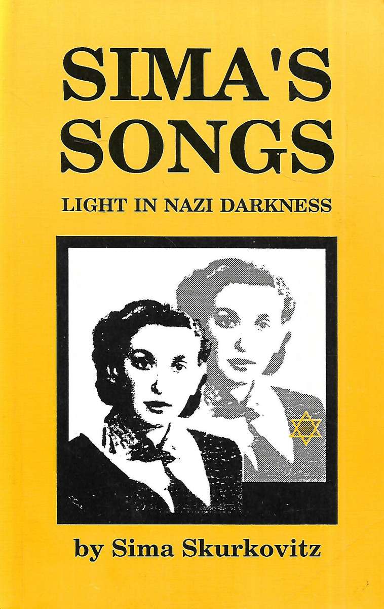 Sima's Songs: Light in Nazi Darkness (Inscribed by Author) | Sima Skurkovitz