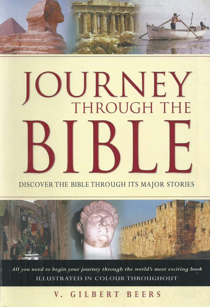 Journey Through the Bible: Discover the Bible Through its Major Stories | V. Gilbert Beers