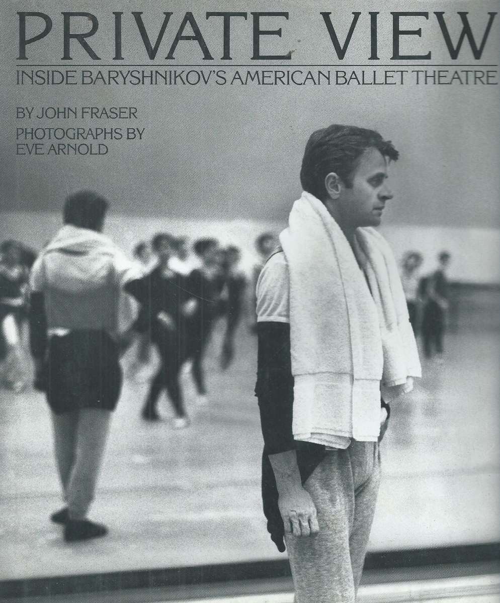 Private View: Inside Baryshnikov's American Ballet Theatre | John Fraser & Eve Arnold