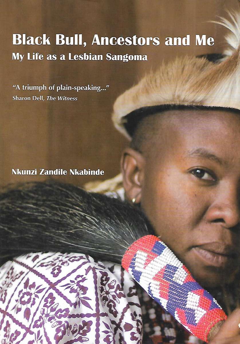 Black Bull, Ancestors and Me: My Life as a Lesbian Sangoma | Nkunzi Zandile Nkabinde