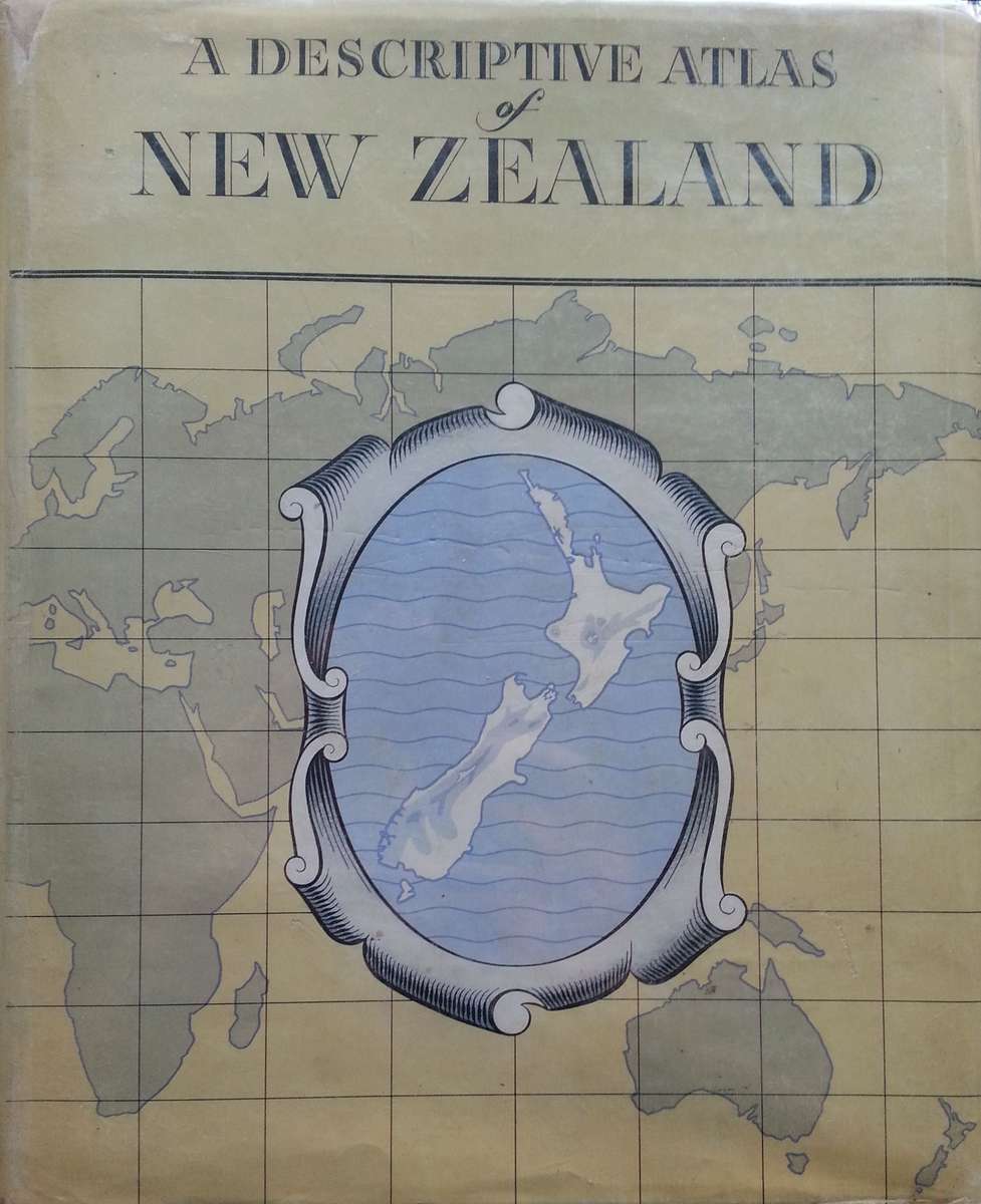 A Descriptive Atlas of New Zealand | A. H. McLintock (Ed.)