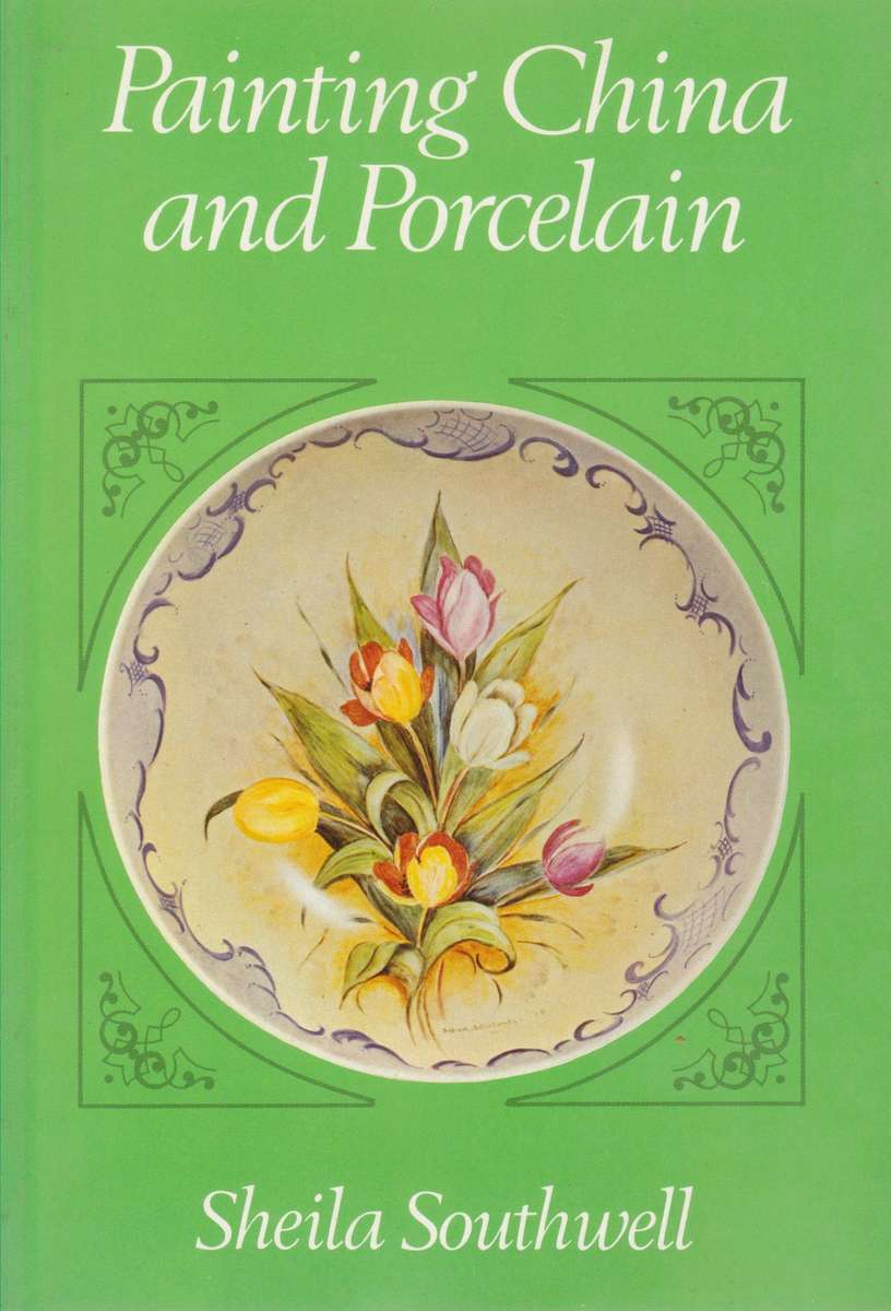Painting China and Porcelain | Sheila Southwell