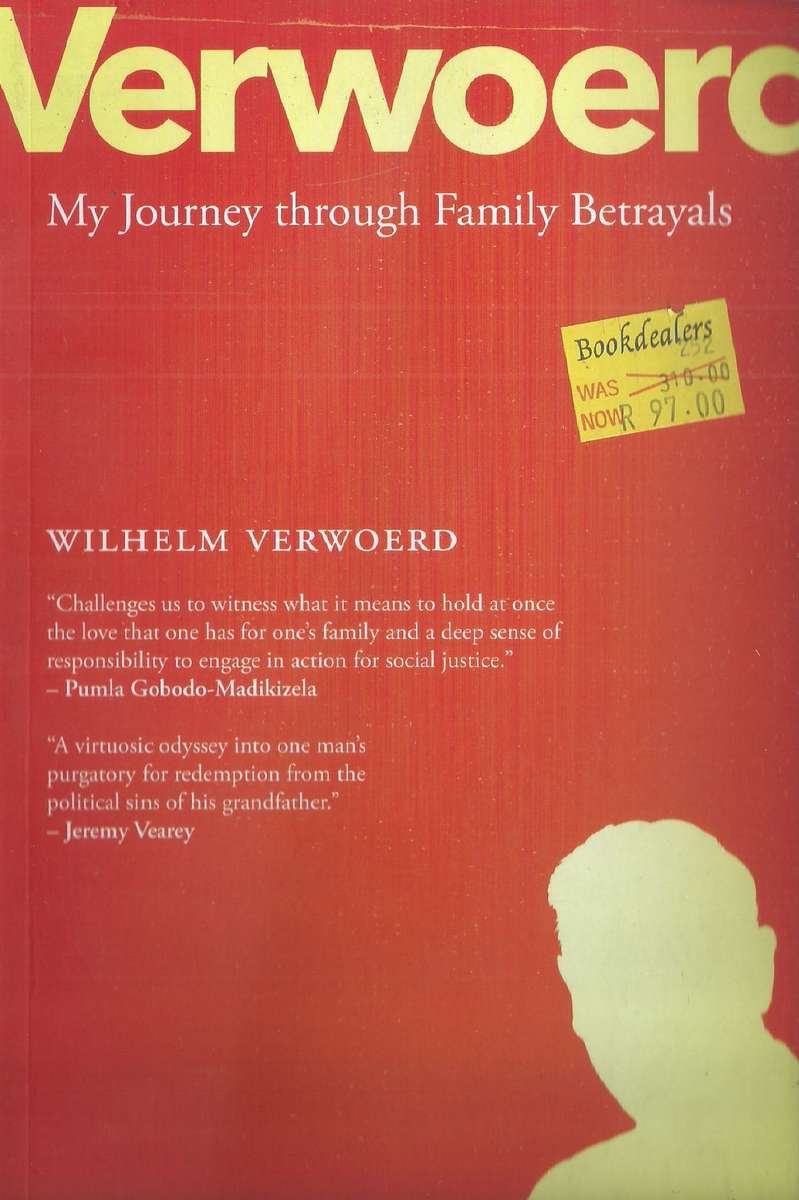 Verwoerd: My Journey Through Family Betrayals | Wilhelm Verwoerd