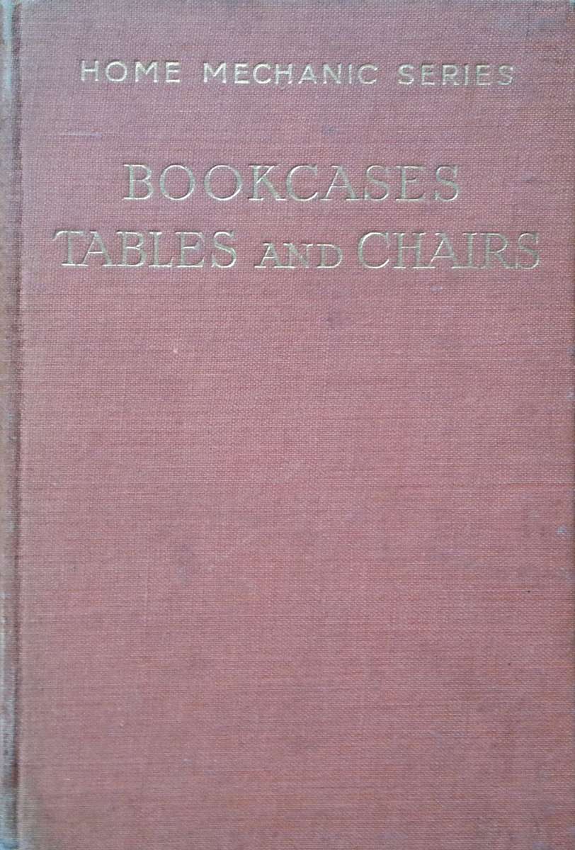 Bookcases, Tables and Chairs (Woodworking Book)