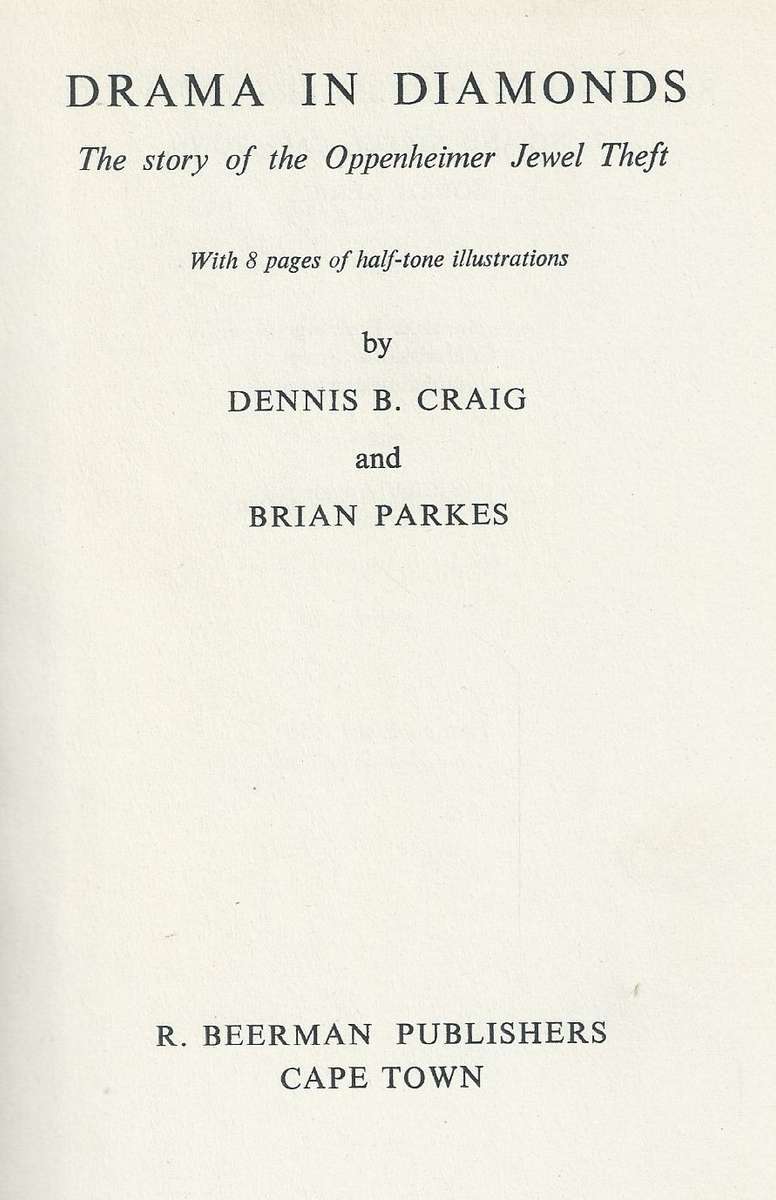 Drama in Diamonds: The Story of the Oppenheimer Jewel Theft (Inscribed by Co-Author) | Dennis B. ...