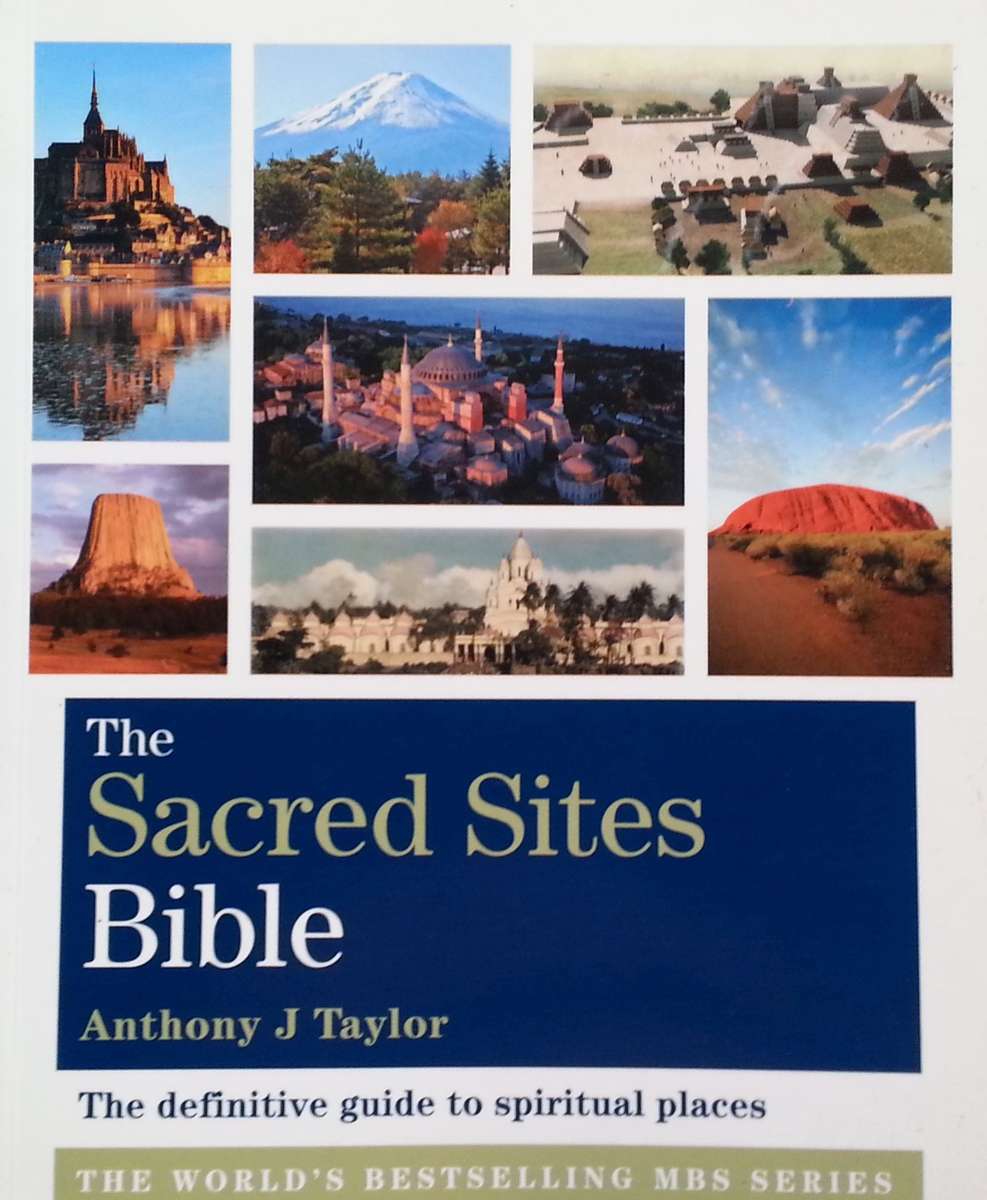 The Sacred Sites Bible | Anthony J. Taylor