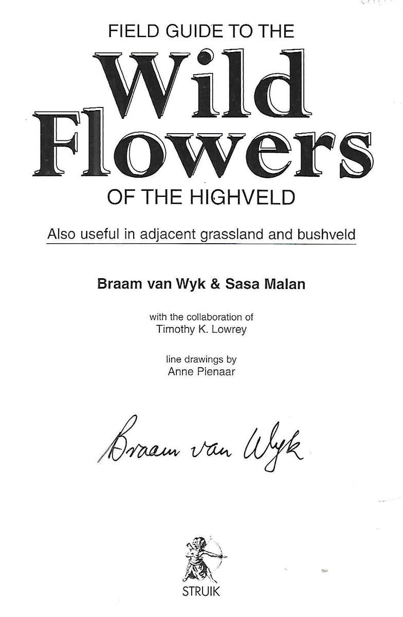 Field Guide to the Wild Flowers of the Highveld (Signed by Author) | Braam van Wyk & Sasa Malan