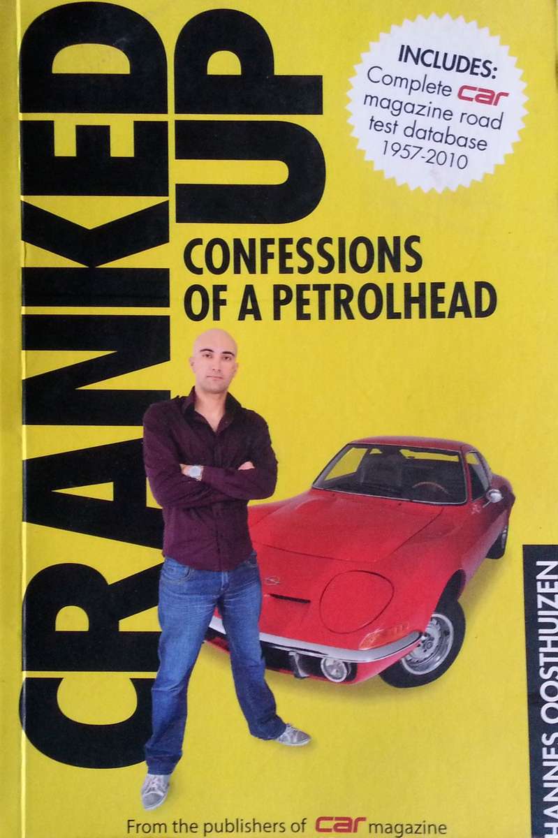 Cranked Up: Confessions of a Petrolhead | Hannes Oosthuizen