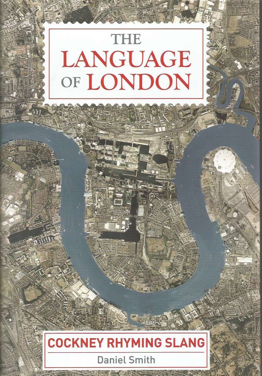 The Language of London - Cockney Rhyming Slang | Daniel Smith