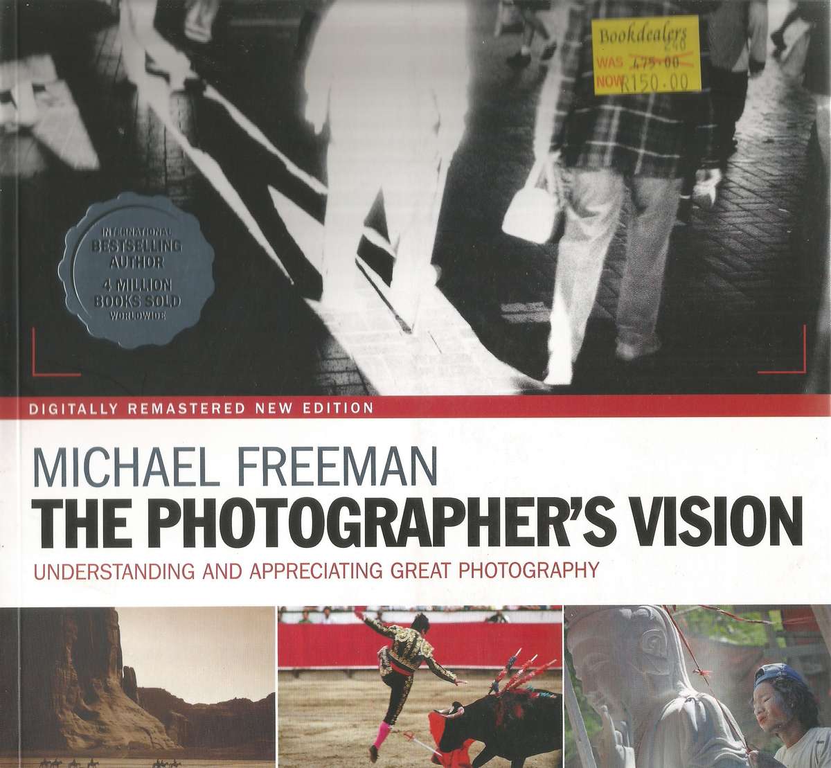 The Photographers Vision: Understanding and Appreciating Great Photography | Michael Freeman