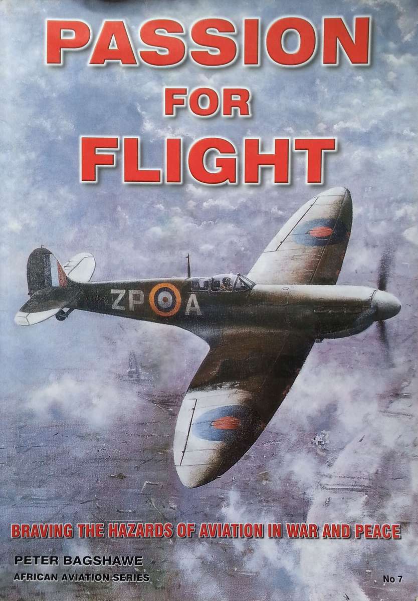 Passion for Flight: Braving the Hazards of Aviation in War and Peace (Signed by Author) | Peter B...
