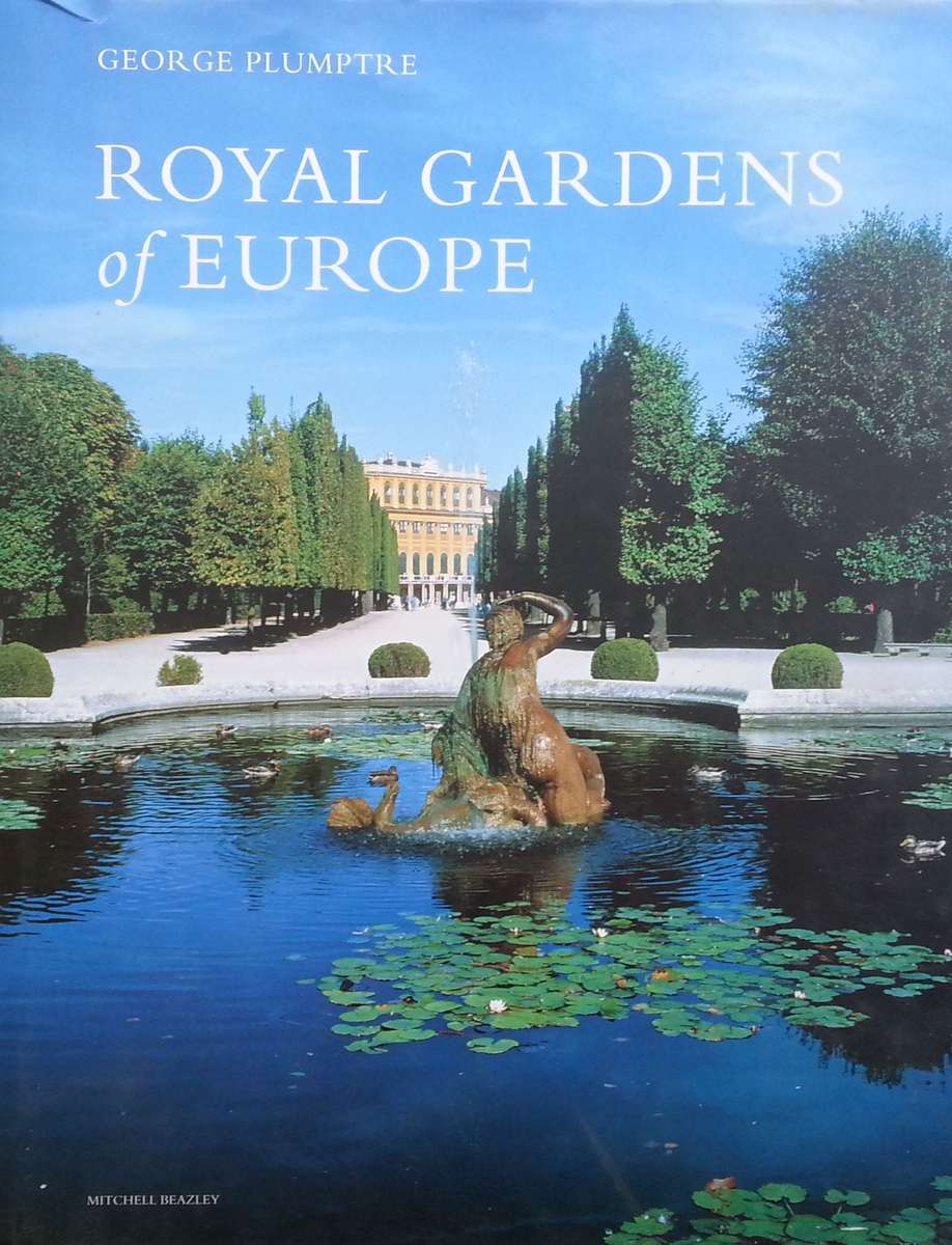 Royal Gardens of Europe | George Plumptre