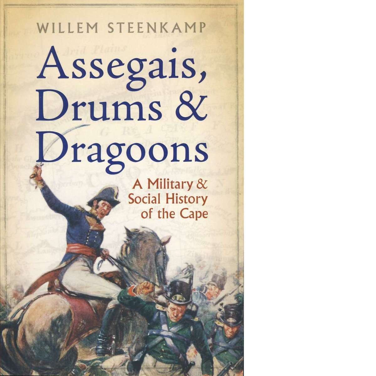 Assegais, Drums and Dragoons | Willem Steenkamp