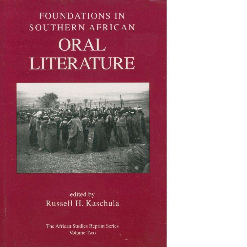 Foundations in Southern African Oral Literature | Russell H. Kaschula