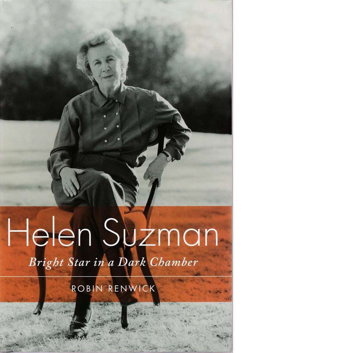 Helen Suzman: Bright Star in a Dark Chamber | Robin Renwick