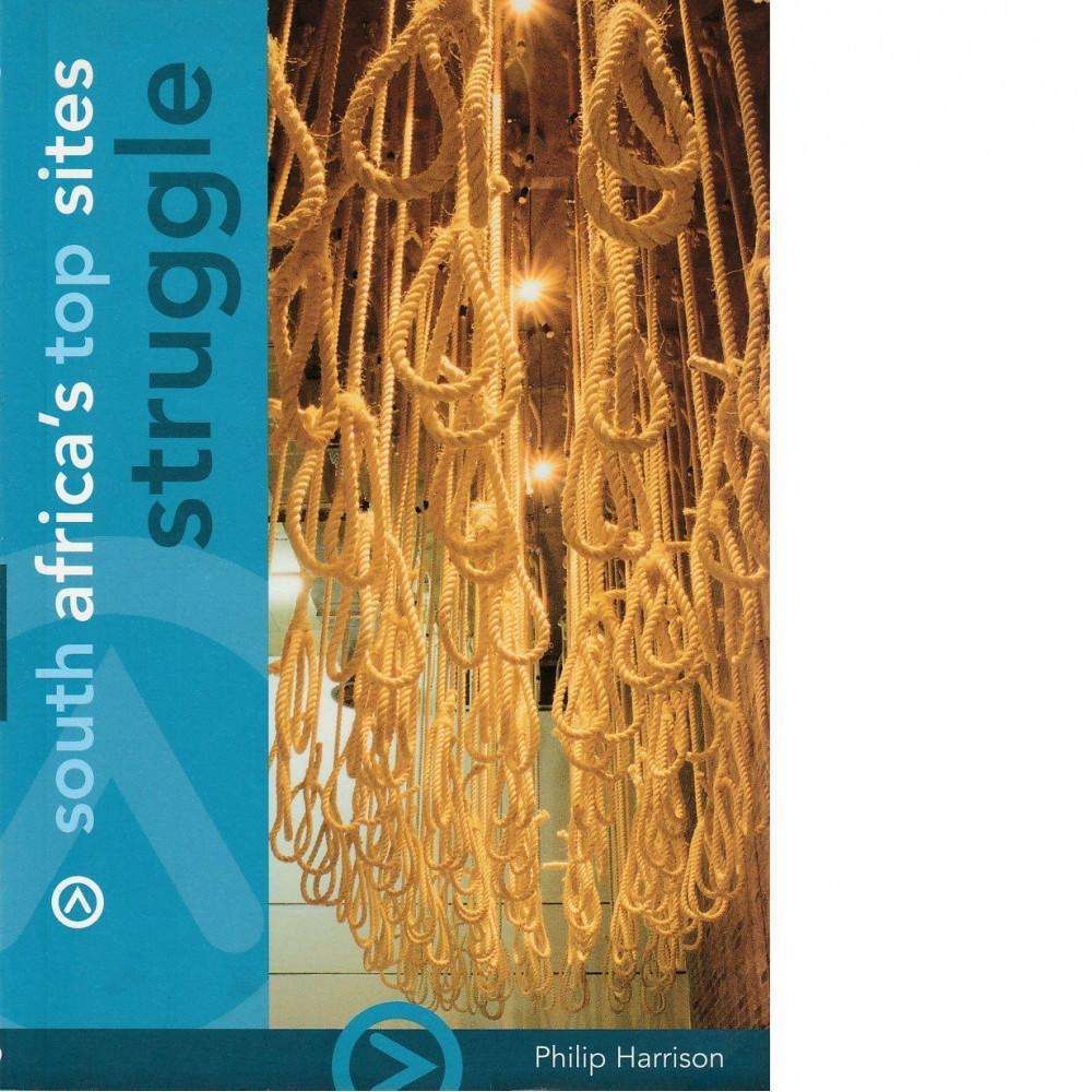 South Africa's Top Sites - Struggle | Philip Harrison