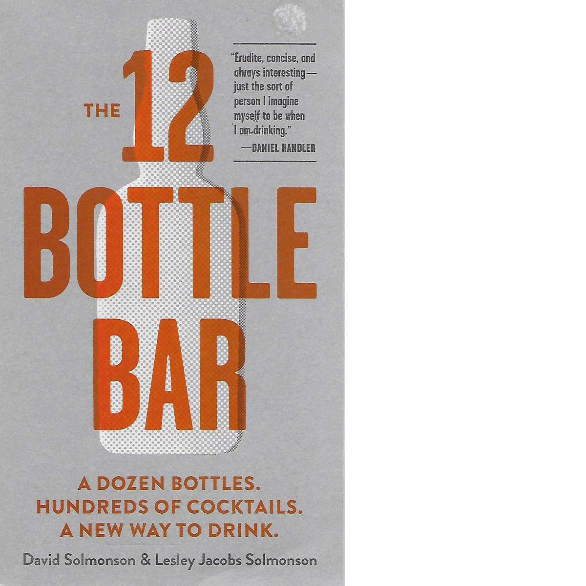 The 12 Bottle Bar | David and Lesley Jacobs Solmonson