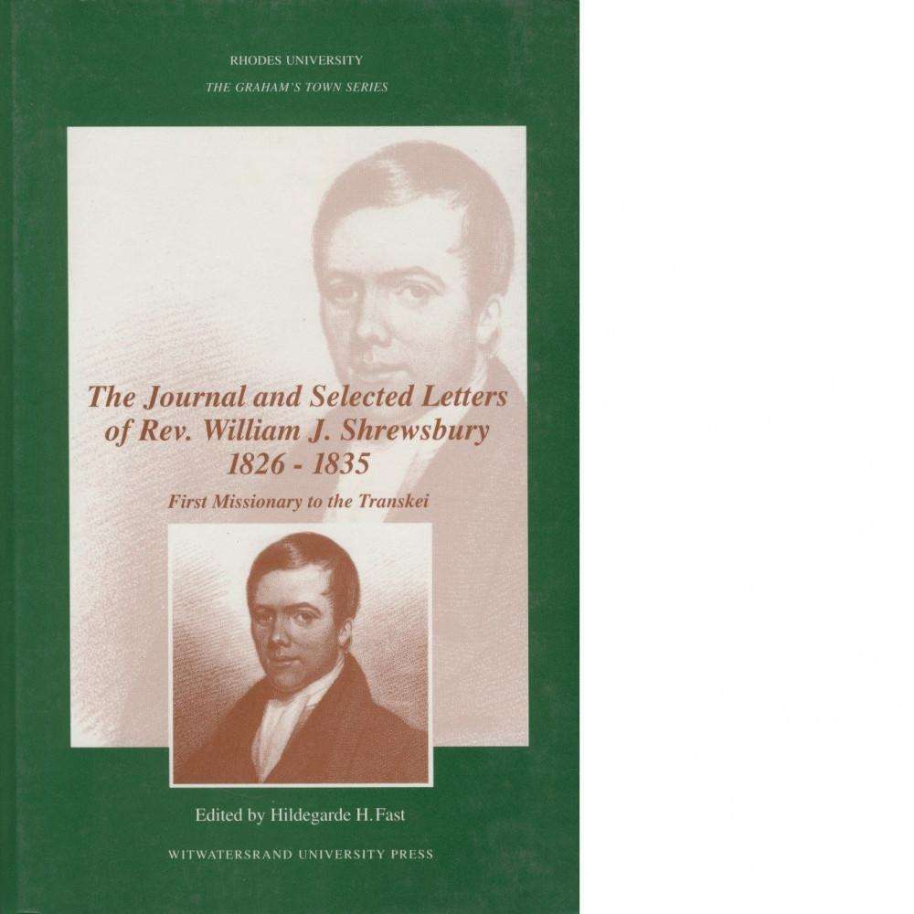The Journal and Selected Letters of Rev. William J. Shrewsbury 1826-1835