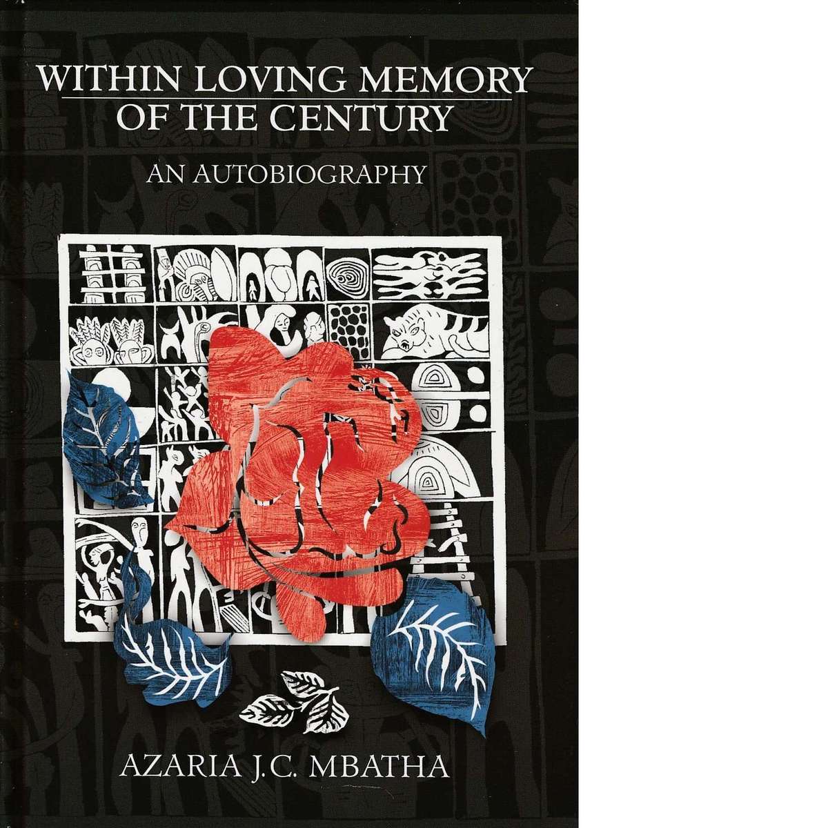 Within Loving Memory of the Century | Azaria J.C. Mbatha