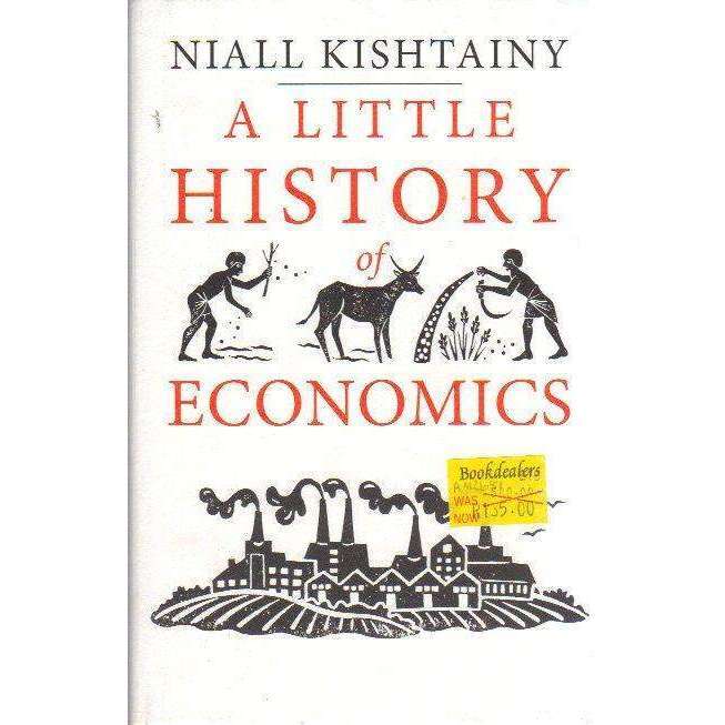 A Little History of Economics | Niall Kishtainy