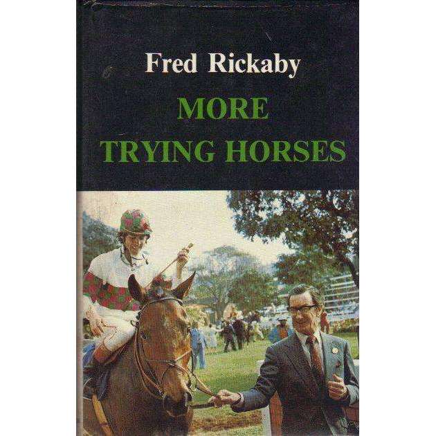 More Trying Horses | Fred Rickaby