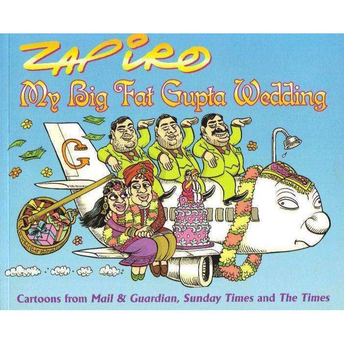 Zapiro My Big Fat Gupta Wedding (Signed by the Author) | Zapiro