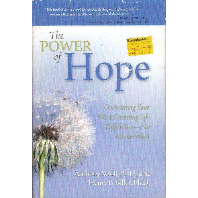 The Power of Hope: Overcoming Your Most Daunting Life Difficulties-No Matter What | Anthony Sciol...