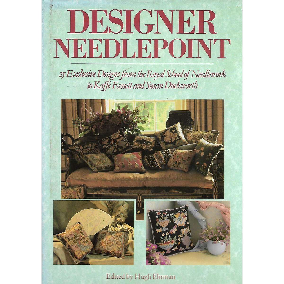 Designer Needlepoint: 25 Exclusive Designs from the Royal School of Needlework to Kaffe Fassett a...