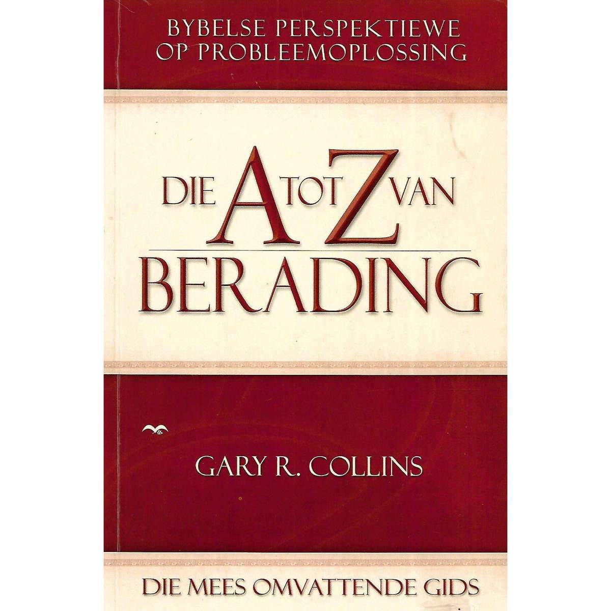 Die A tot Z van Berading (Afrikaans) | Gary R. Collins