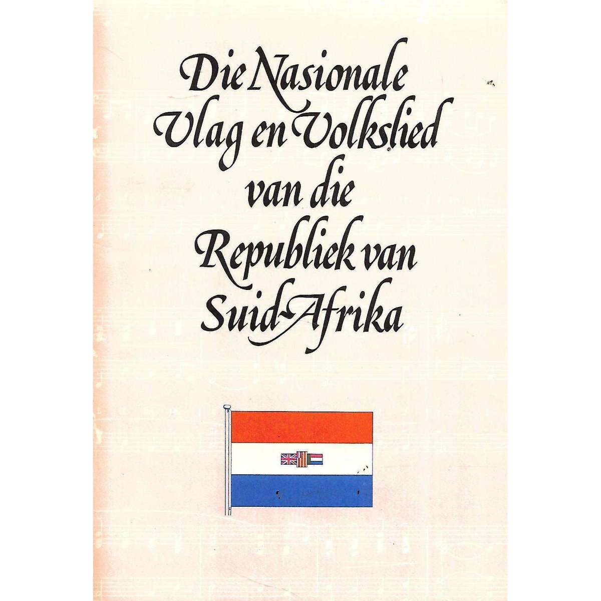 Die Nasionale Vlag en Volkslied van die Republiek van Suid-Afrika (Afrikaans)